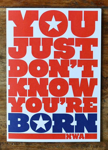 YOU JUST DON'T KNOW YOU'RE BORN CARD